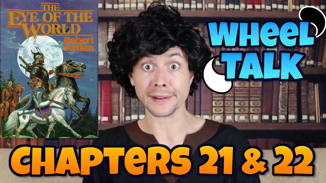 Wheel Talk #23: The Eye of the World | A Wheel of Time Comedy Recap