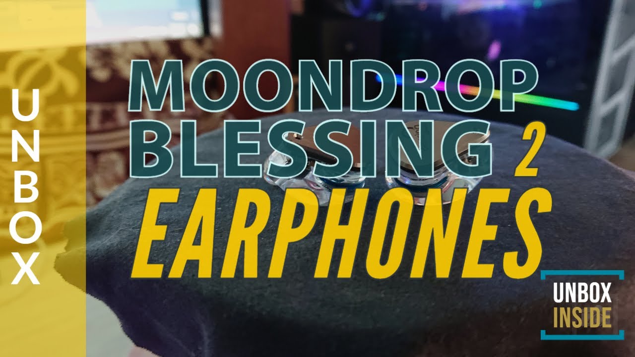 Moondrop Blessing 2 (1/DD-4/BA) earphones unboxing