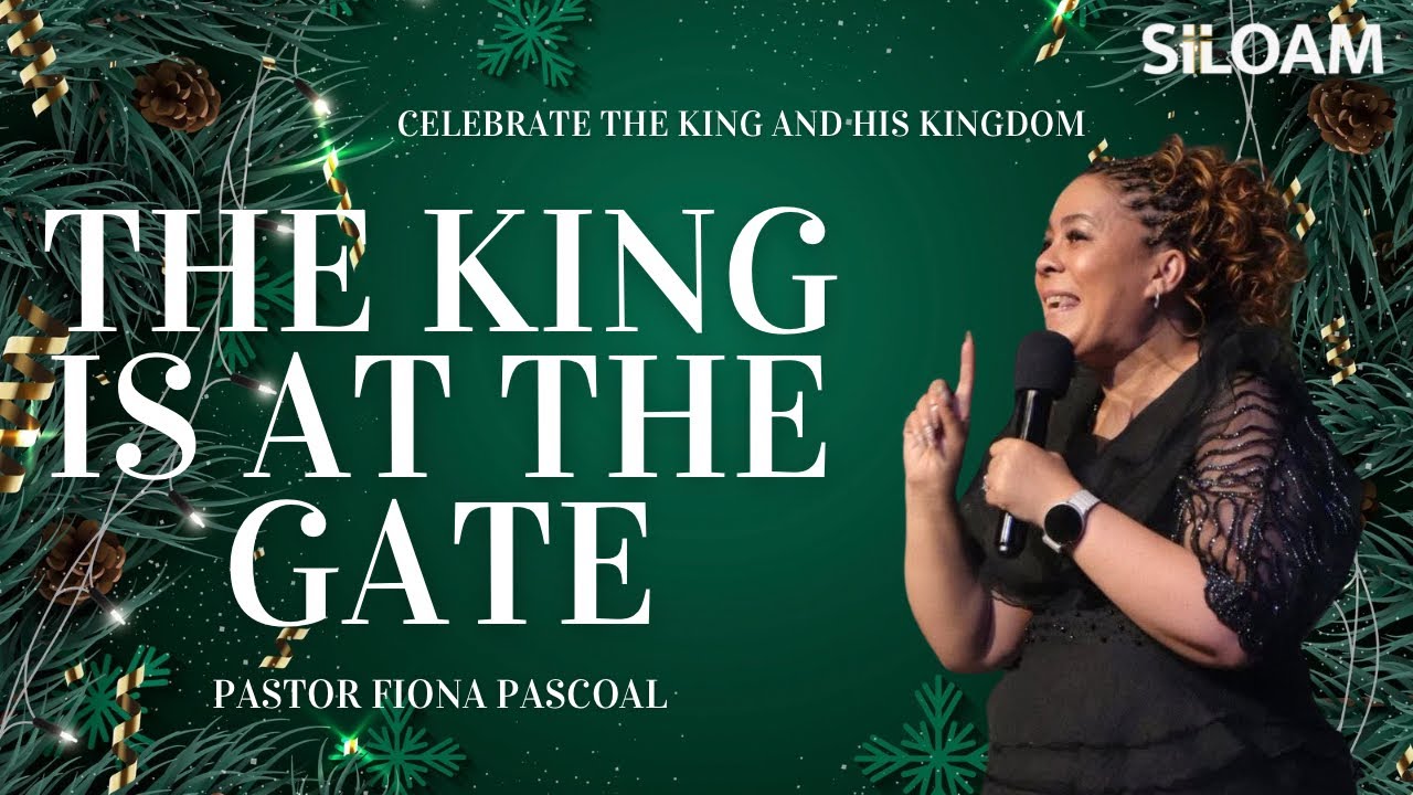 Pastor Fiona Pascoal | The King is at The Gate