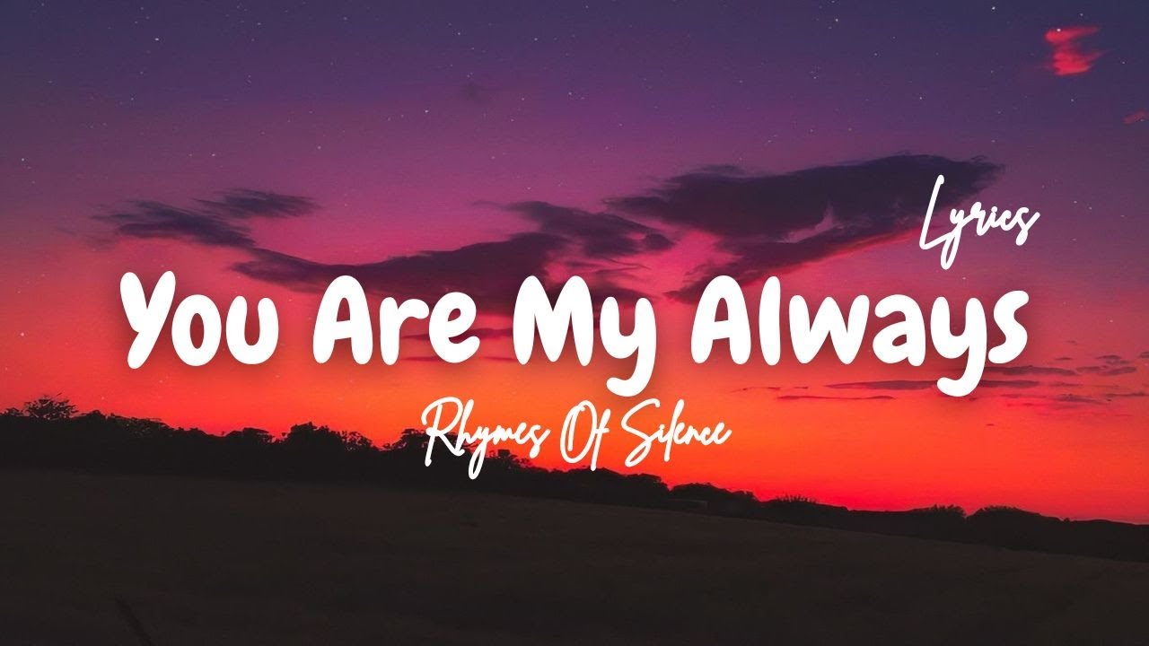 You Are My Always ❤️ | Emotional Romantic Love Song | Heart Touching Original | Rhymes Of Silence