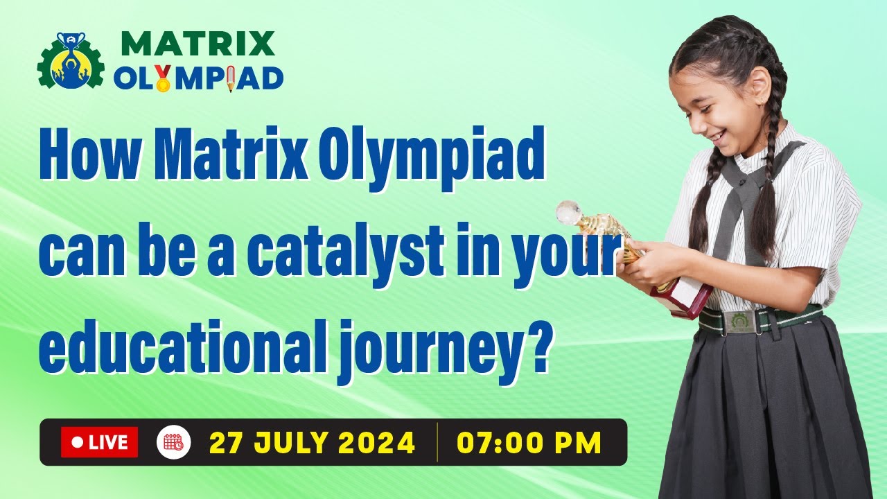 Matrix Olympiad 2024 | Boost Your Educational Journey with Matrix Sikar | Complete Guide