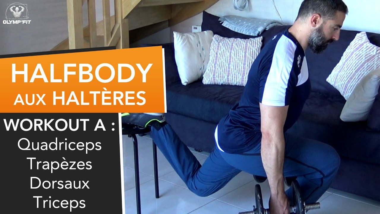 Programme Half-Body aux Haltères [SÉANCE A] Musculation Quadriceps, Dorsaux, Trapèzes, Triceps