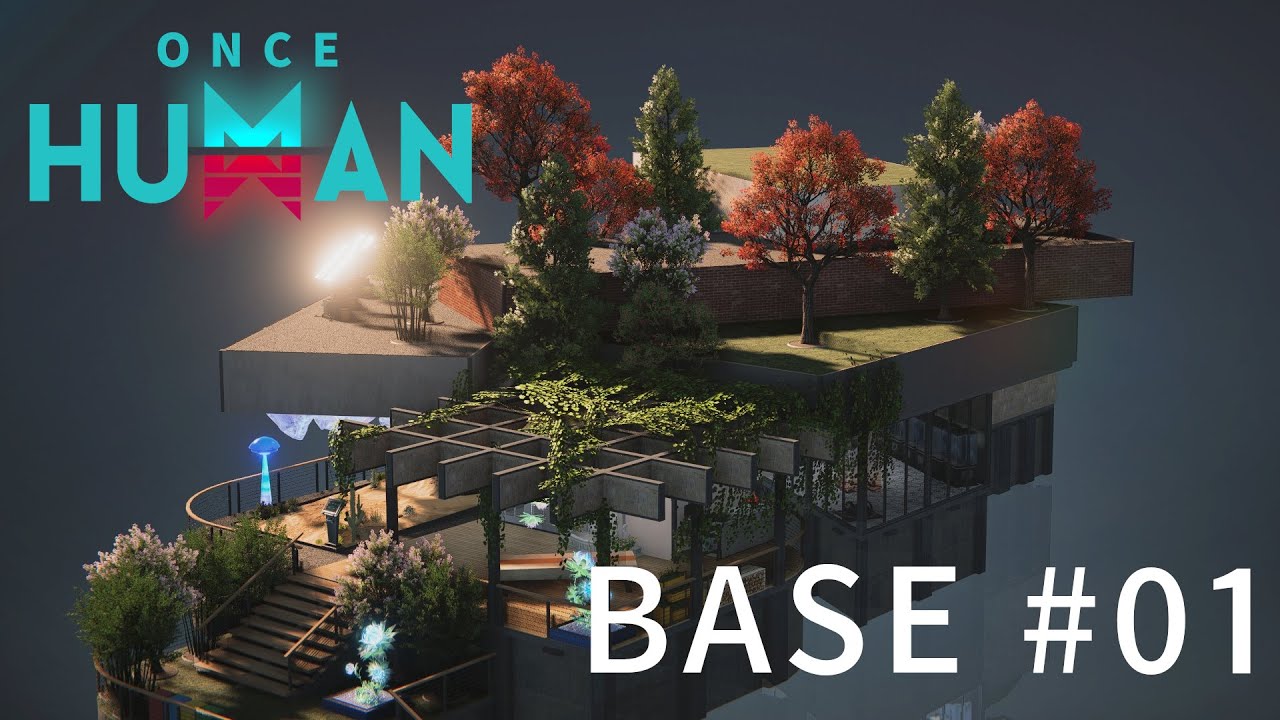 ONCE HUMAN - BASE #01