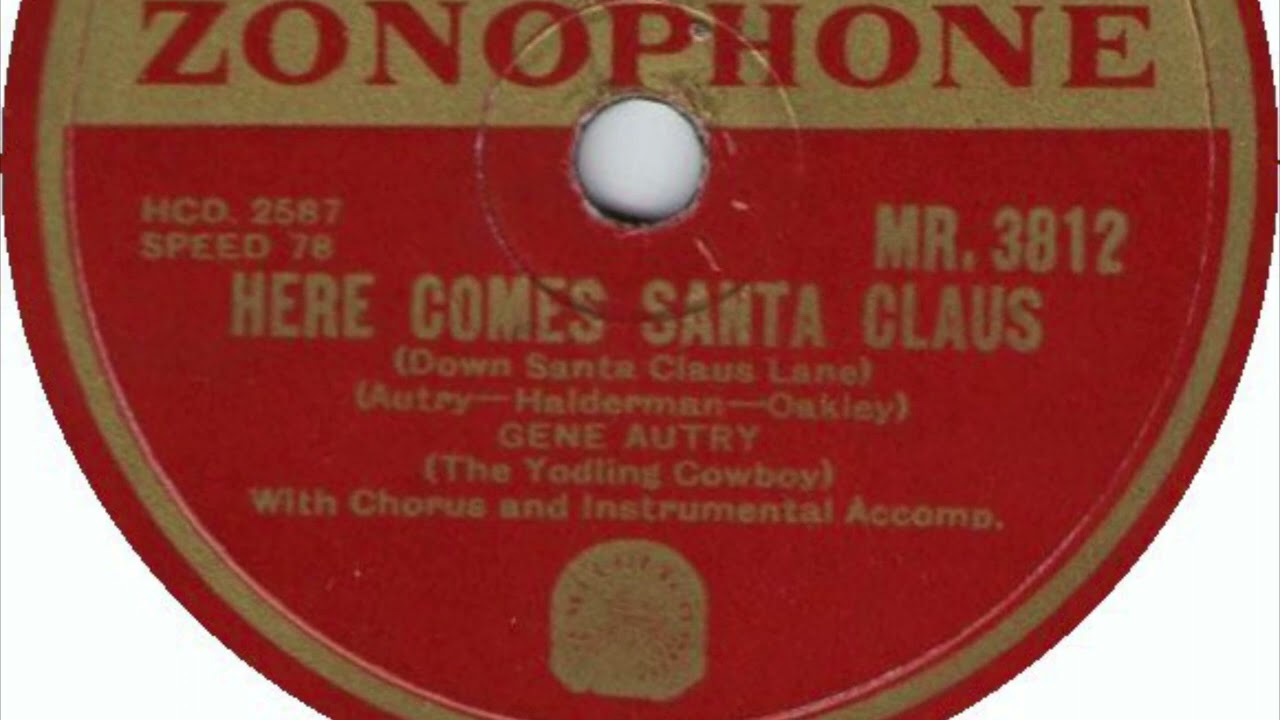 Gene Autry - Here Comes Santa Claus (Down Santa Claus Lane) (78 rpm record) 1948