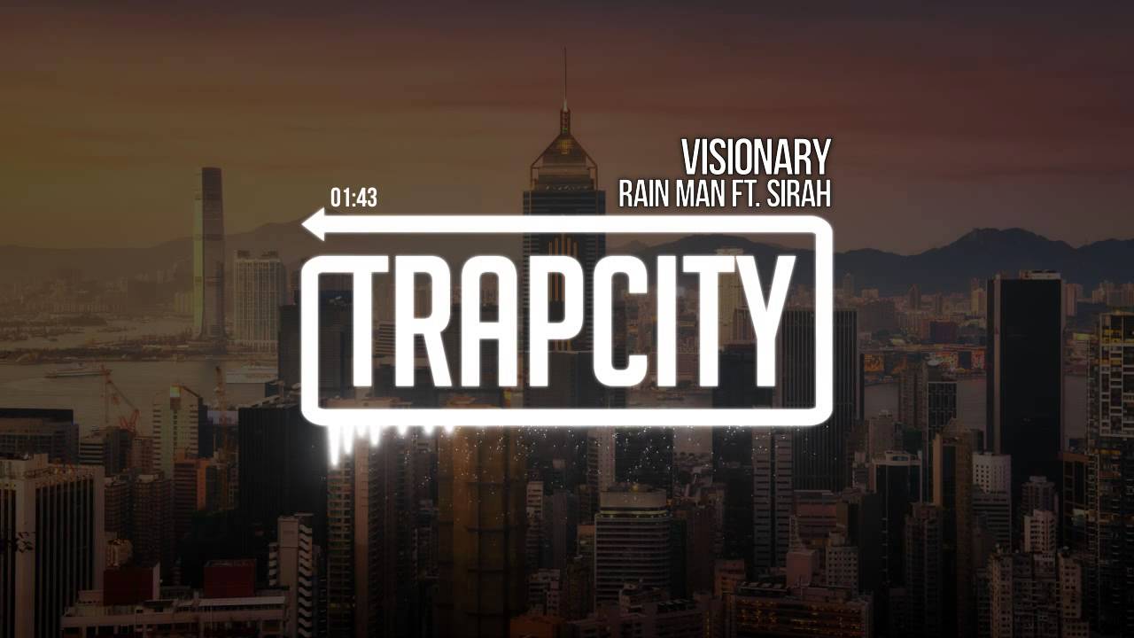 Rain Man - Visionary (ft. Sirah)