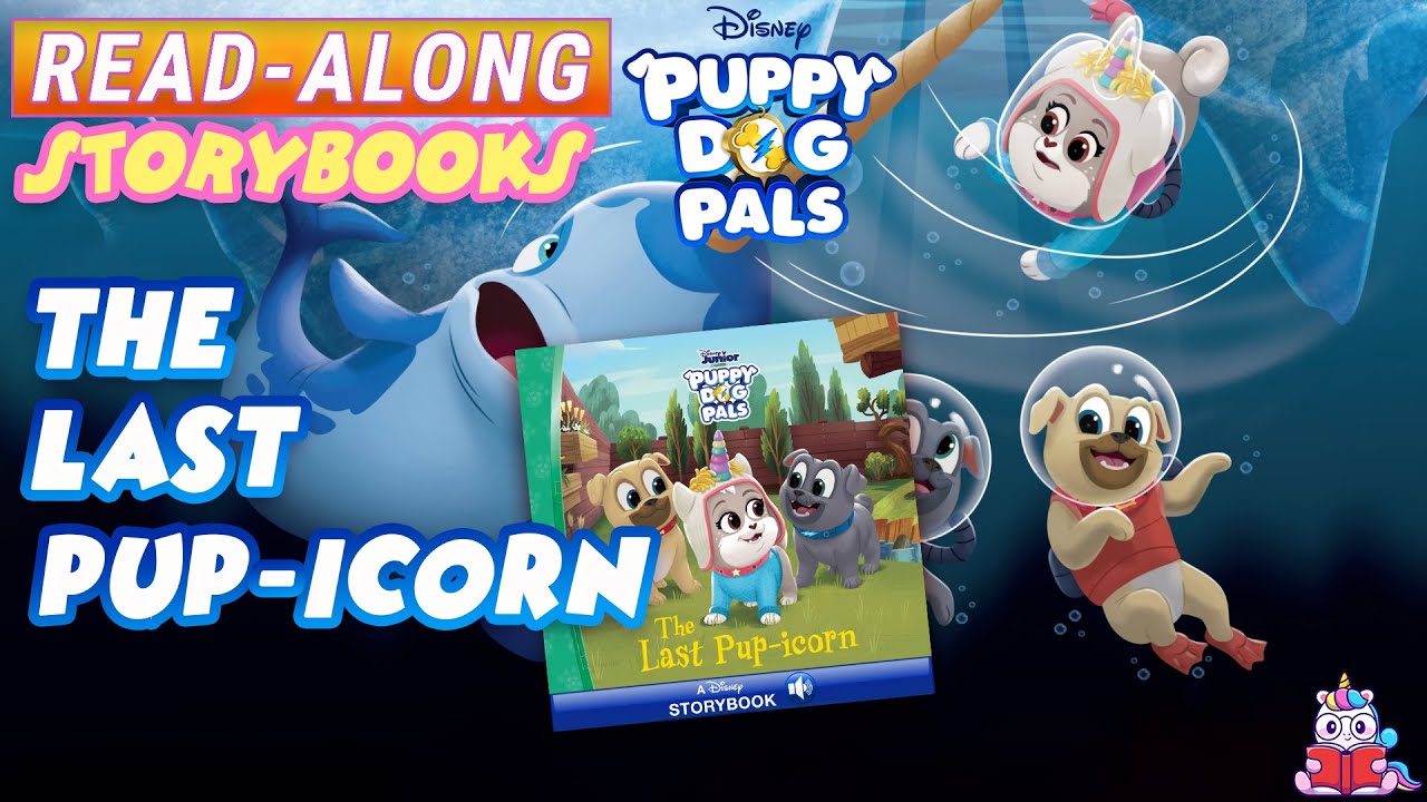 Puppy Dog Pals Read Along Storybooks: The Last Pup-icorn in HD
