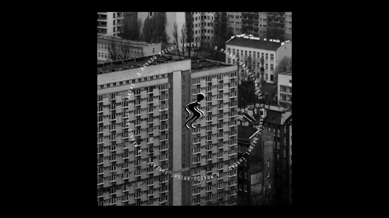 DPRB Premiere : B Mrando - Bright Thread