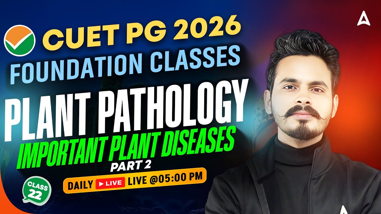 CUET PG Agriculture 2026 | Important plant Diseases Part 2 | Plant Pathology By Parikshit Sir