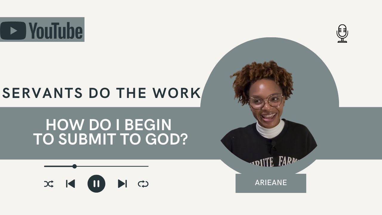SDTW: How Do I Begin To Submit to God?