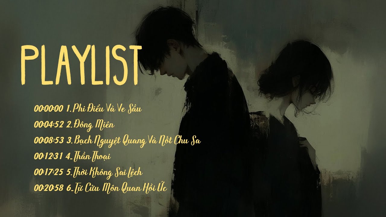 [ Playlist ] Phi Điểu Và Ve Sầu, Đông Miên, Thời Không Sai Lệch ~ List Nhạc Trung Quốc Cực Chill Hay