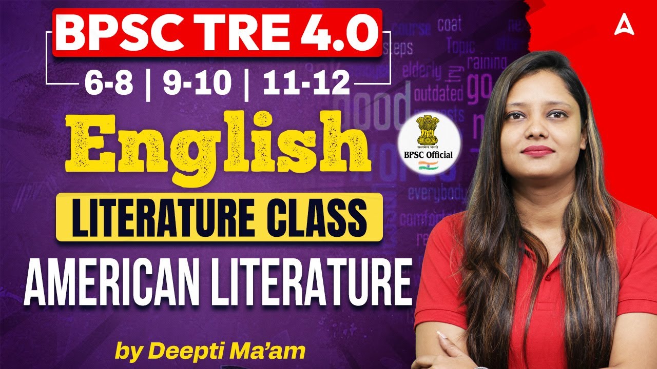 BPSC TRE 4.0 English Literature Class | TRE4.0 English American Literature By Deepti Ma'am