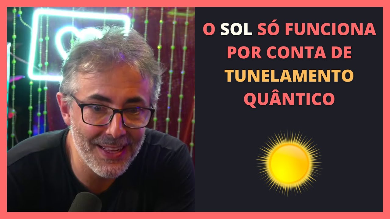 O QUE É TUNELAMENTO QUÃNTICO E QUAIS SÃO SUAS APLICAÇÕES? | Sérgio Sacani e César Lenzi