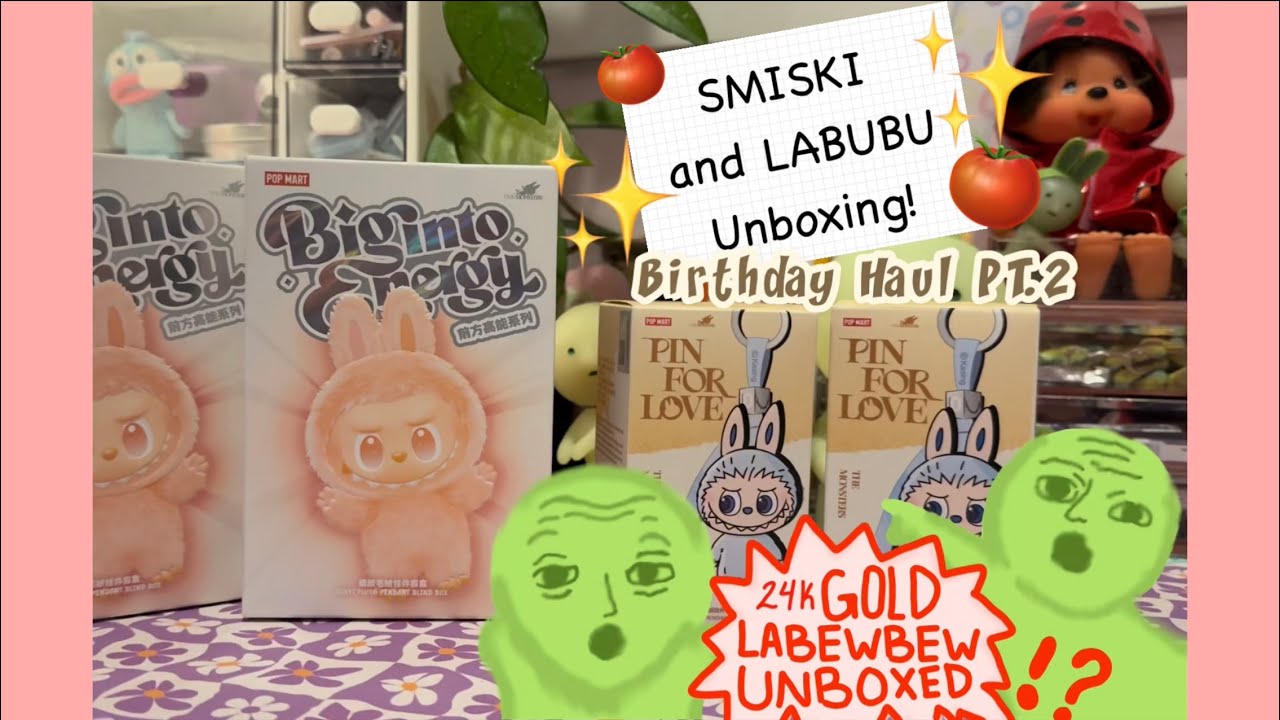 ￼✨🍅✨SMISKI + Labubu Unboxing!✨🍅✨|| Birthday Haul Pt.2 || Pin for Love and Big Into Energy Labubu!