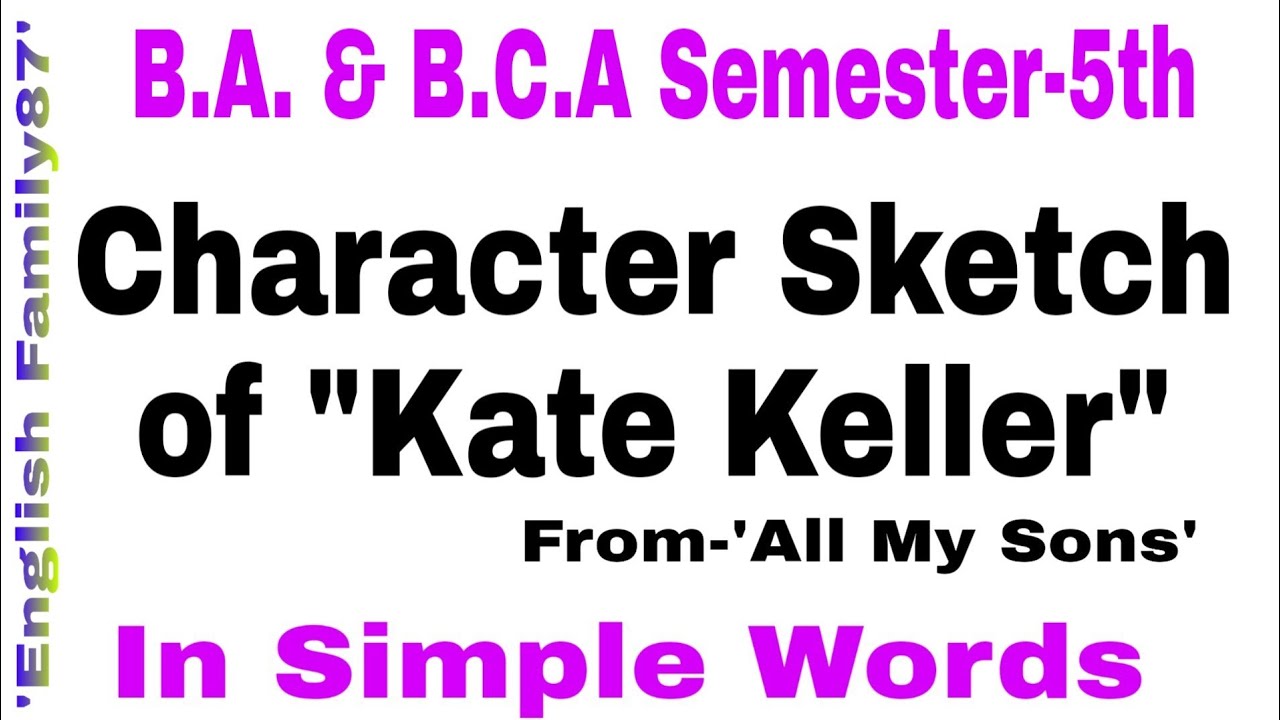 Character Sketch of Kate Keller by English Family87 in Simple Words | Kale Keller in All My Sons