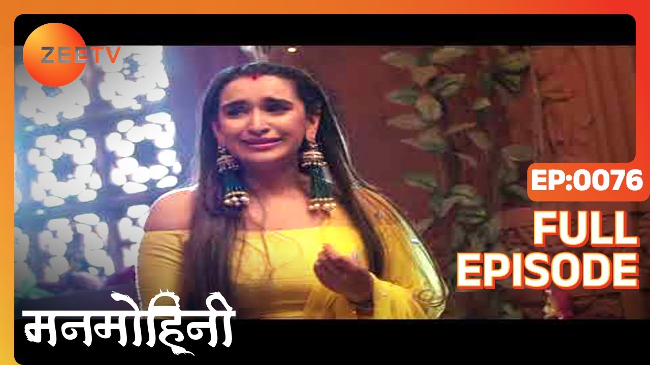 Siya ने किया Mohini को confront! | Manmohini | Episode 76 | Zee TV