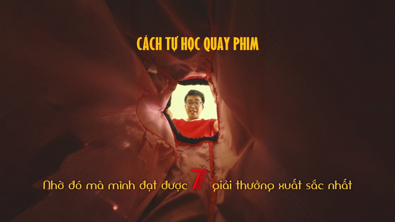 C&aacute;ch tự học quay phim - m&agrave; nhờ đ&oacute; đạt được 7 giải thưởng xuất sắc nhất | VLOG 3