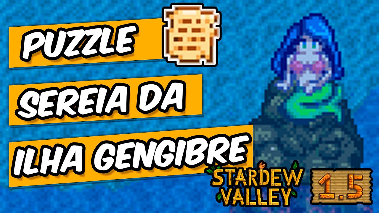 STARDEW VALLEY 1.5 - COMO RESOLVER O PUZZLE DA SEREIA NA ILHA GENGIBRE - ENTENDENDO AS PISTAS!