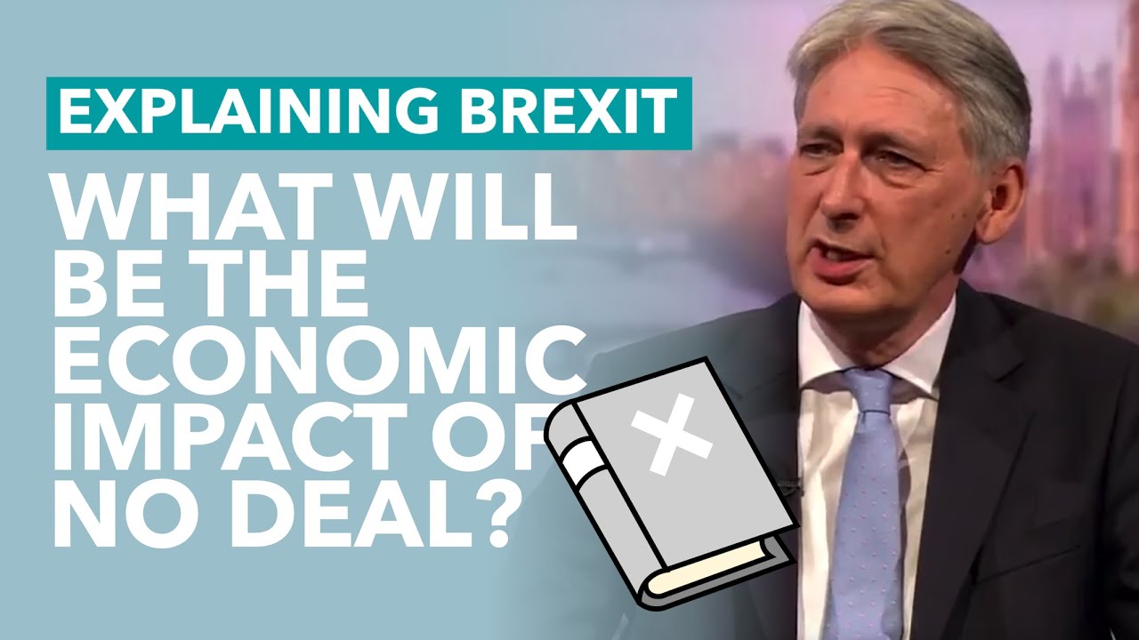 What No Deal Brexit Will Do To The Economy - Brexit Explained