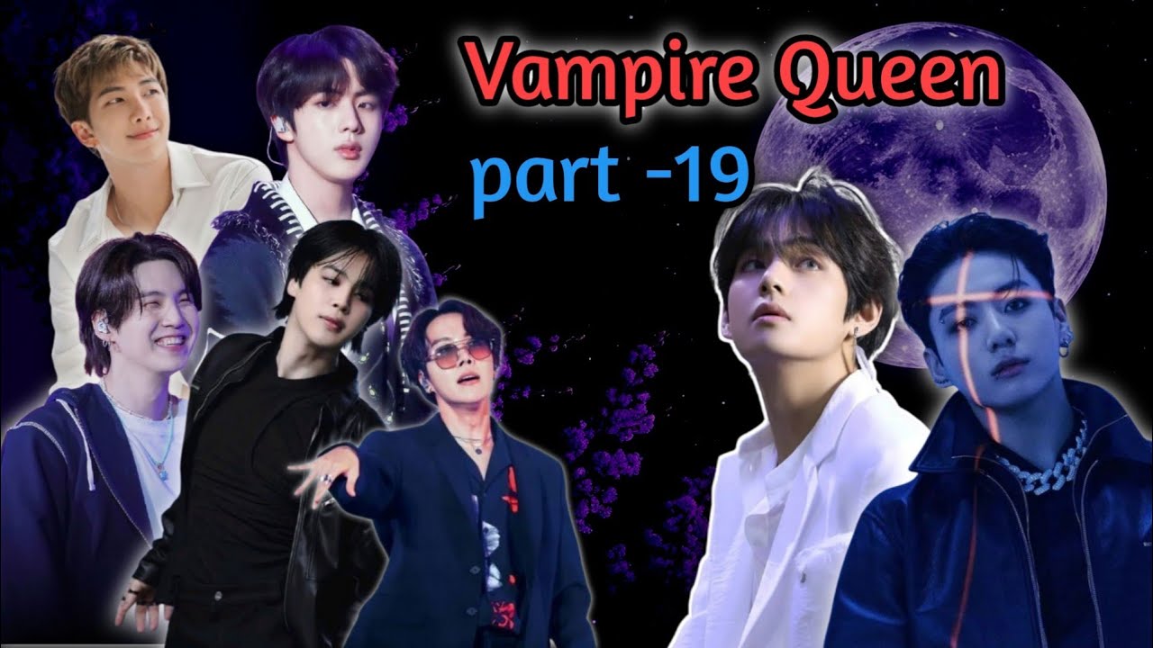 Vampire Queen/Part 19//bts Vampire Love Story Hindi Dubbed 