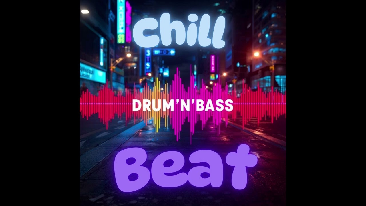 Chill Drum and Bass - Chillout Drum'n'Bass Beat - Relax Drum & Bass - Chill Out DNB Music