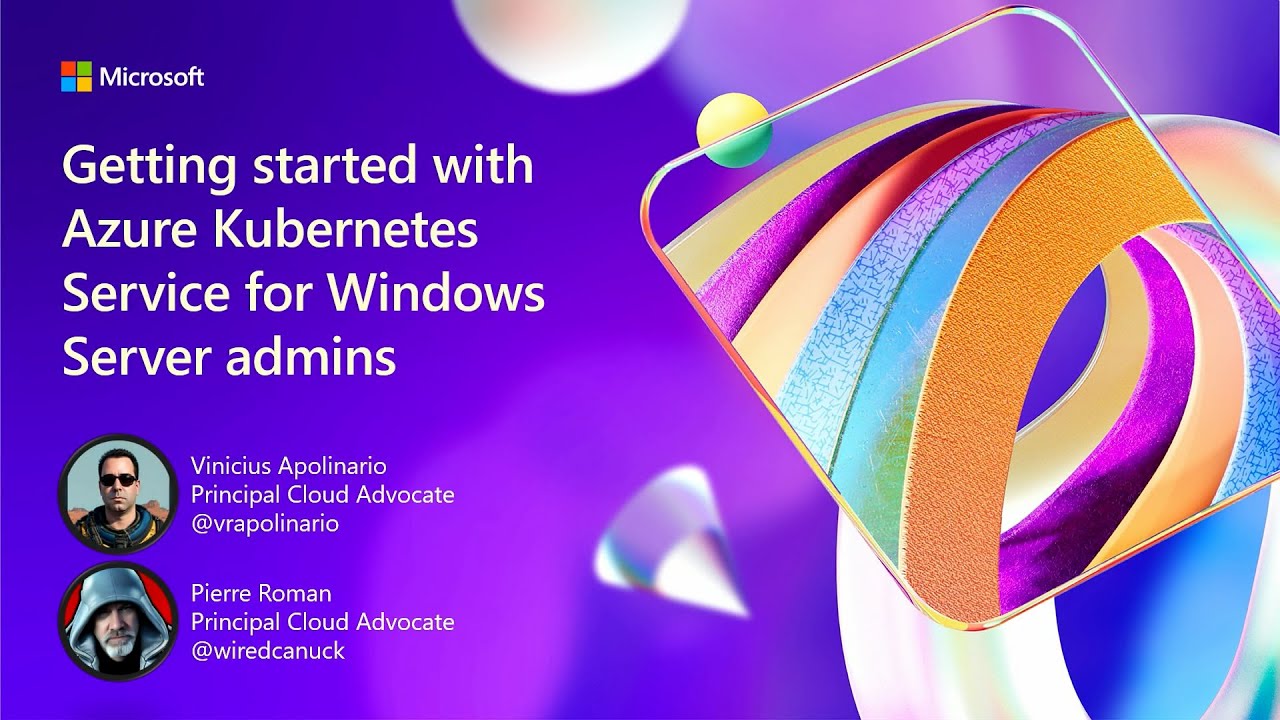 Начало работы с Azure Kubernetes Service для администраторов Windows Server — MS Ignite 2024