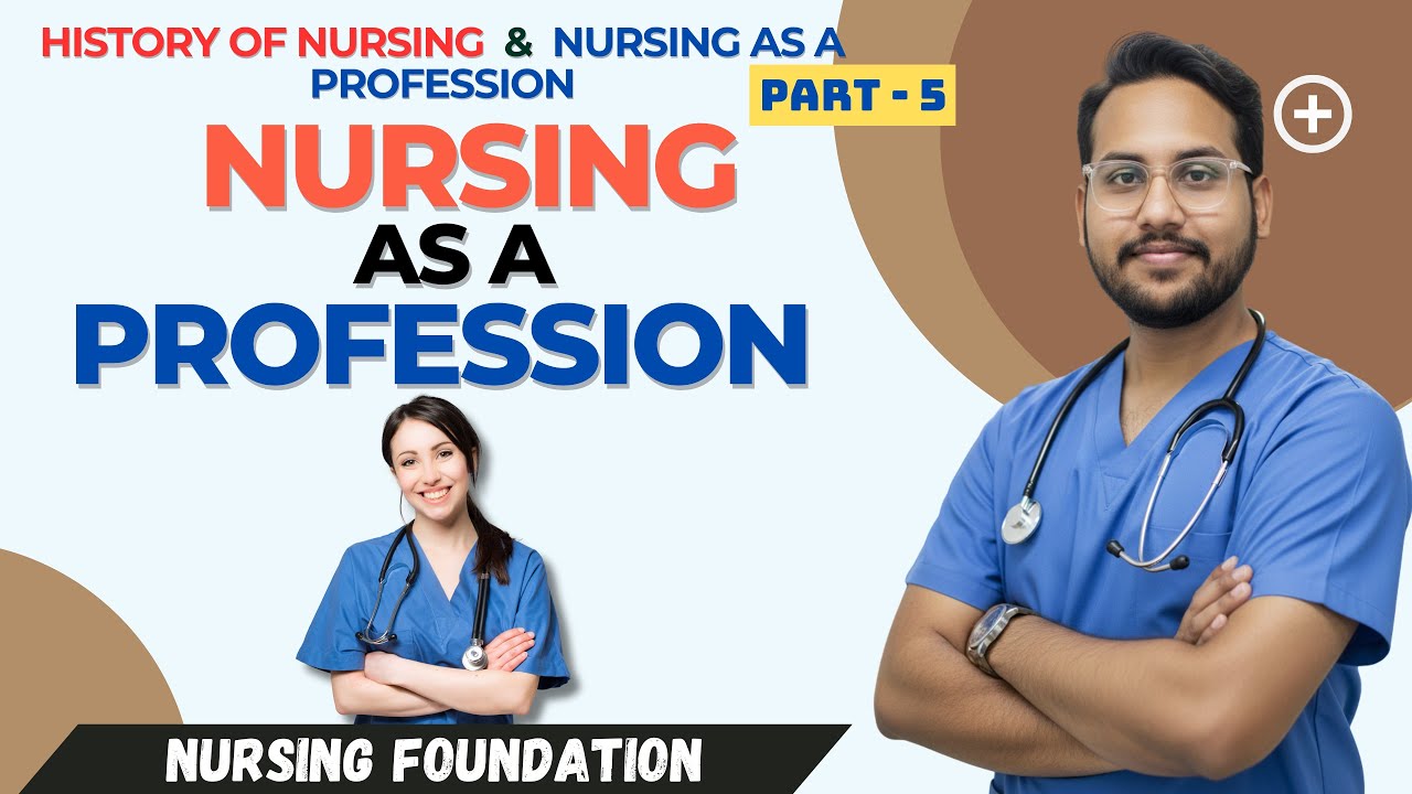 Nursing As A Profession | Nursing Foundation | UNIT 3 | Part 5 | Hindi