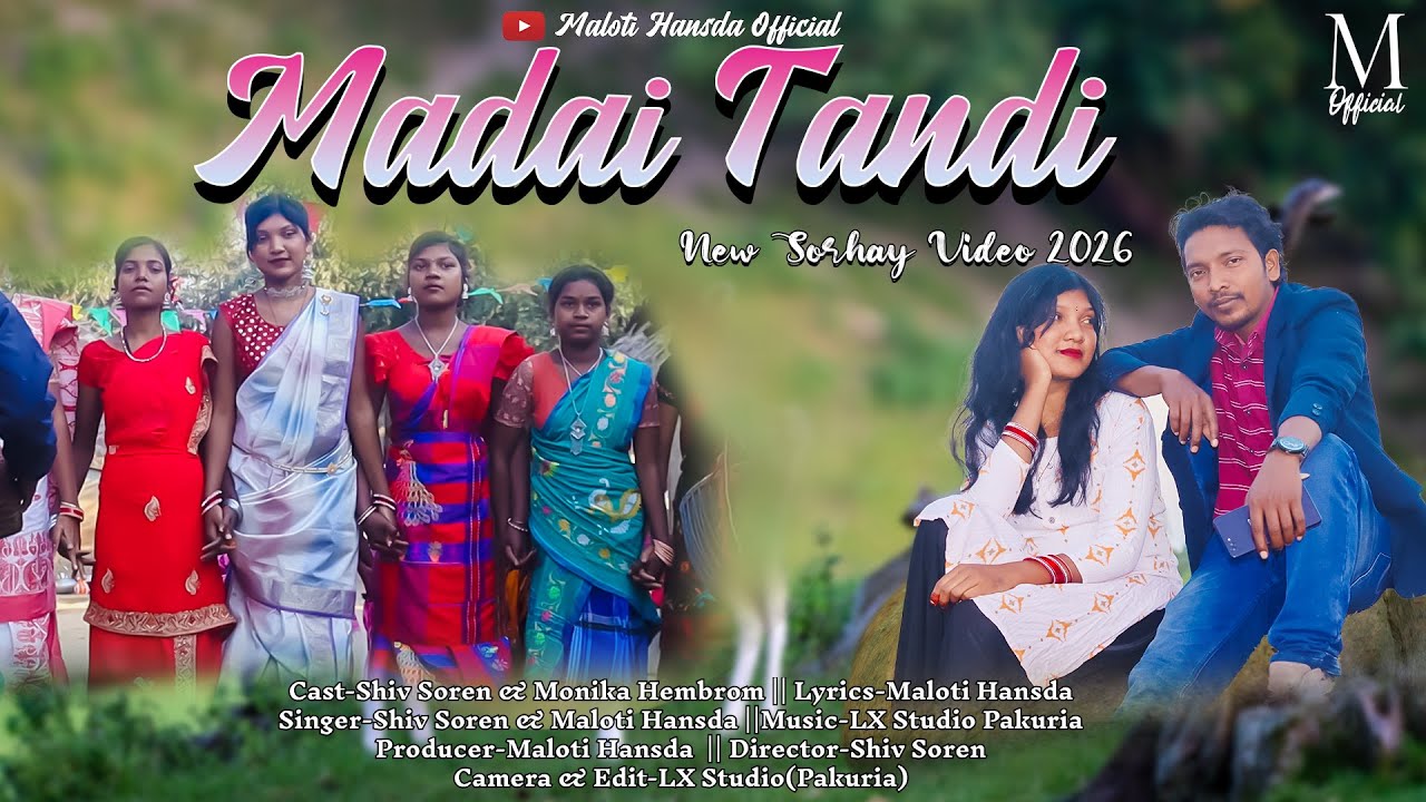 Madai Tandi ( Full Video ) New Santhali Sorhay Video 2026 // Shiv Soren & Monika Hembrom