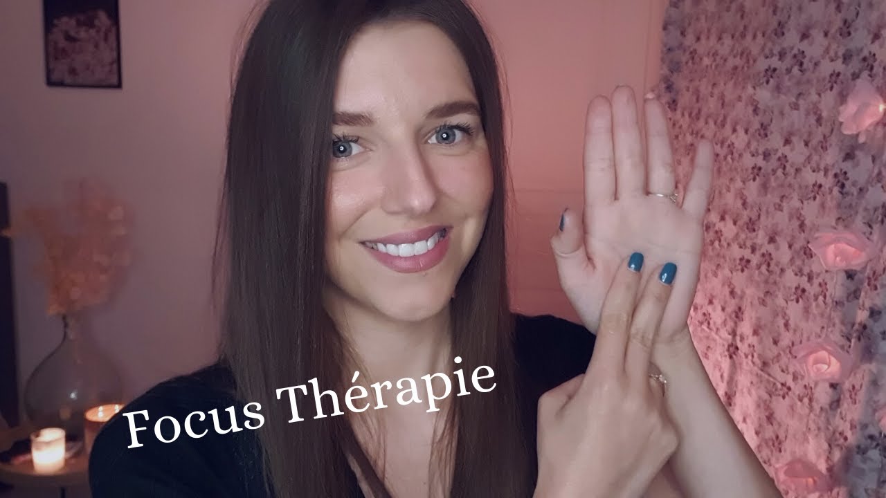 ASMR ♡ Thérapie Focus