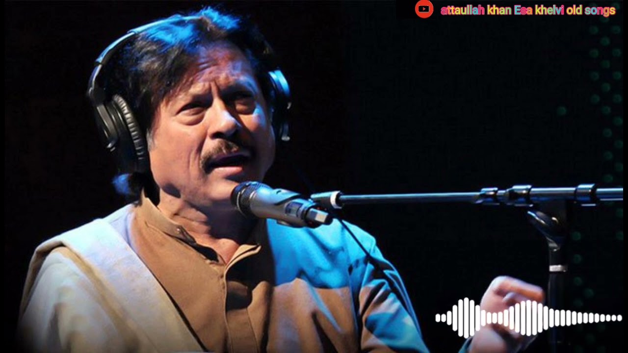 sari umran we mahi mako attaullah khan Esa khelvi old songs//attaullah khan Esa khelvi old songs//
