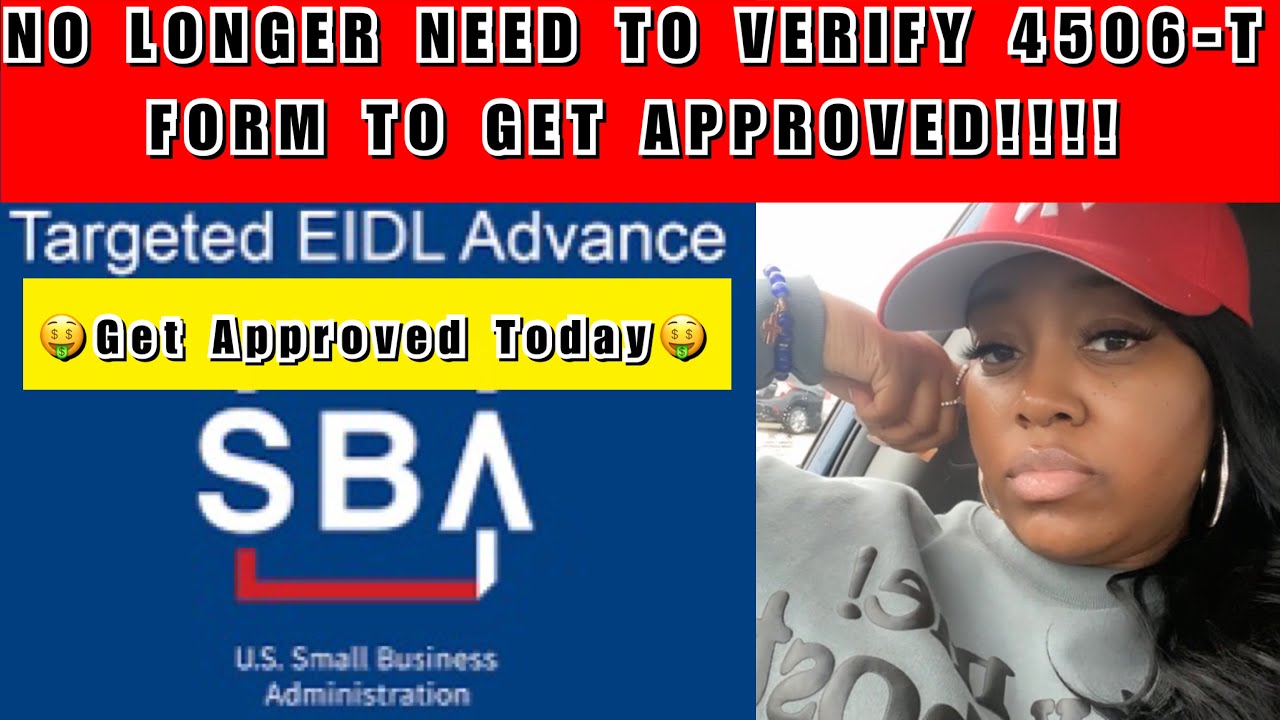 BREAKING NEWS!!! SBA is NO LONGER REQUIRING 4506-T FORM TO GET APPROVED FOR TARGETED ADVANCE
