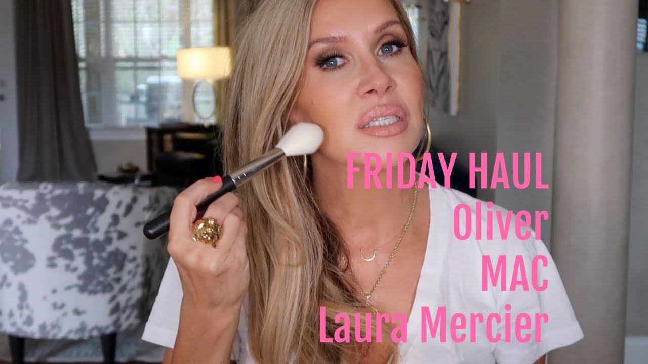 Friday Haul~ Oliver  MAC  Laura Mercier