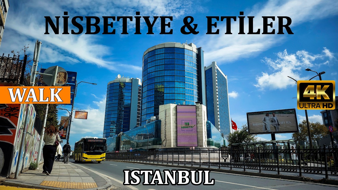 Nisbetiye - Etiler, Beşiktaş, Istanbul (Türkiye) 4K | Yürüyüş Turu - Walking Tour