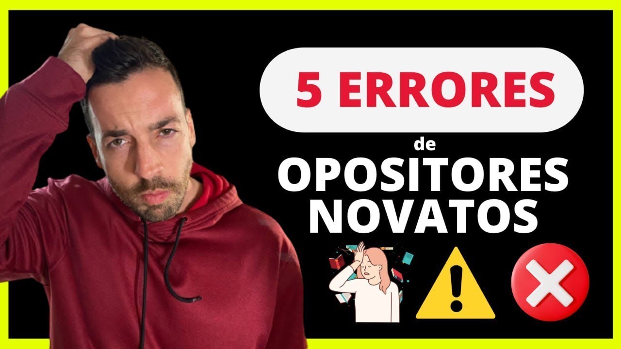 5 ERRORES de OPOSITORES al COMENZAR (No los cometas) 😨