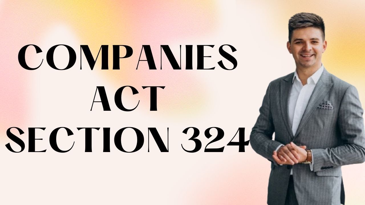 Companies Act 2013 CA Foundation Section 324 EXPLAINED!| #CompaniesActSection #TaxTips #Educational