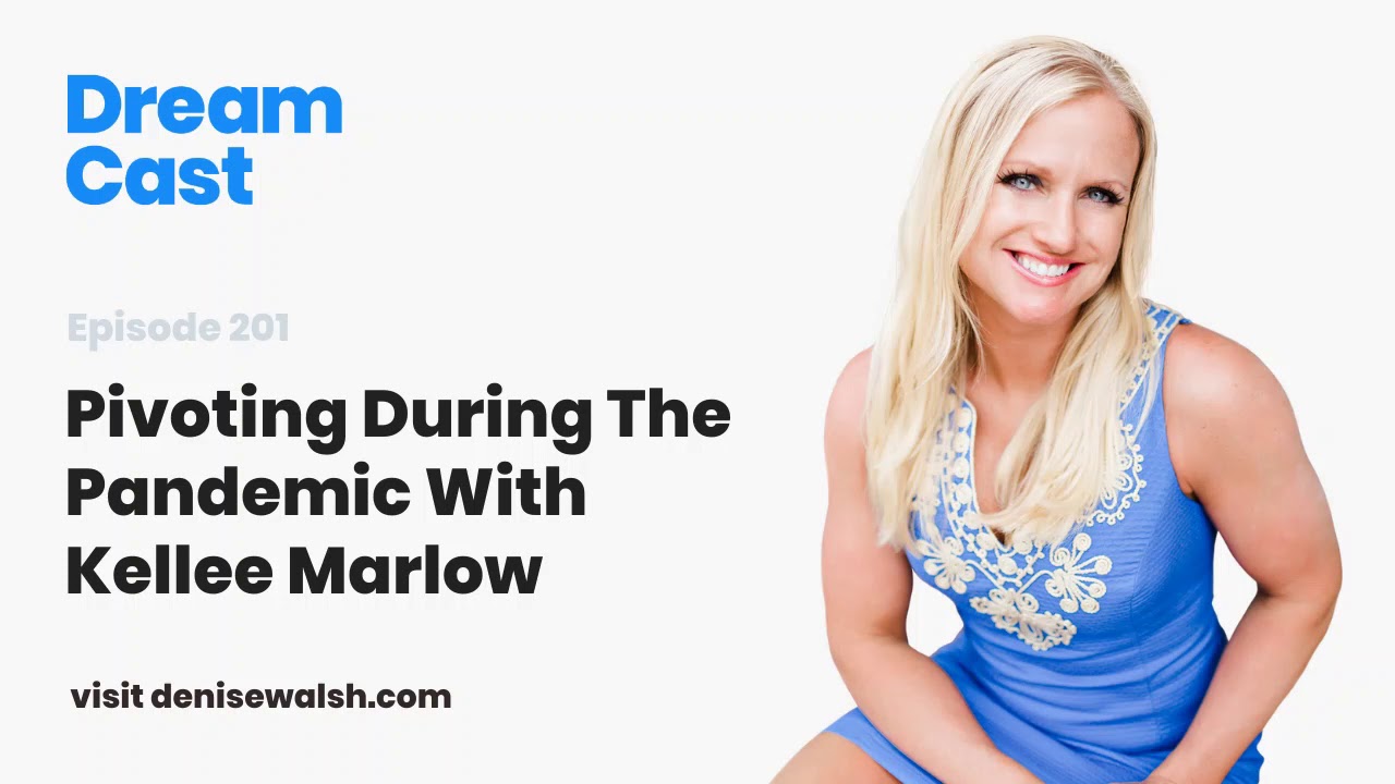 Dream Cast Episode 201: Pivoting During The Pandemic With Kellee Marlow