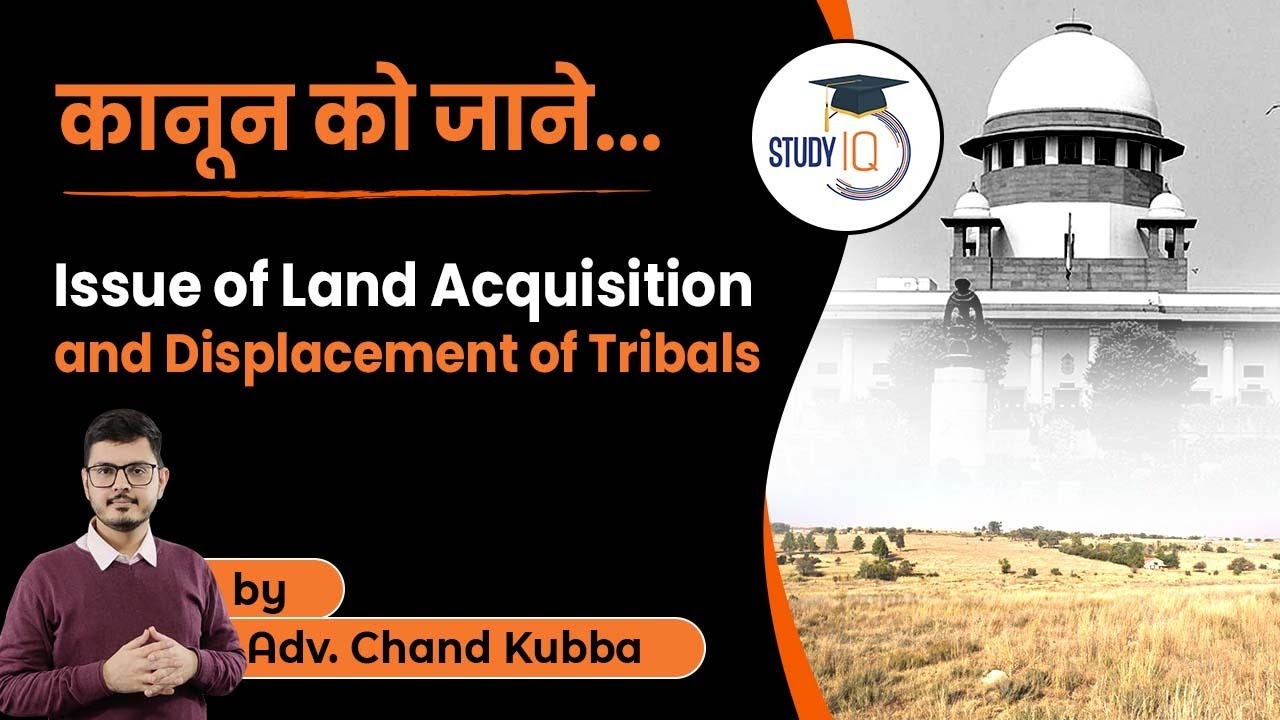 Tribal Land Acquisition | Forest Rights Act 2006 | Land Acquisition Act 2013