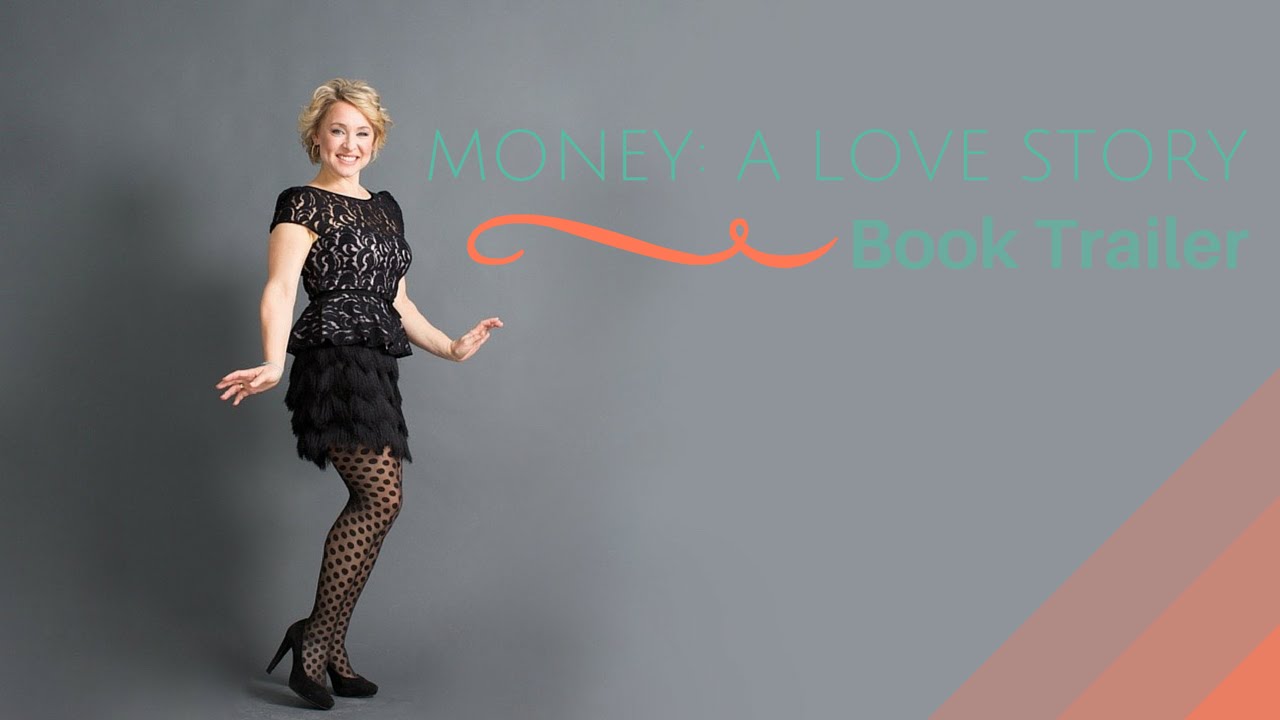 Money: A Love Story Book Trailer - Kate Northrup