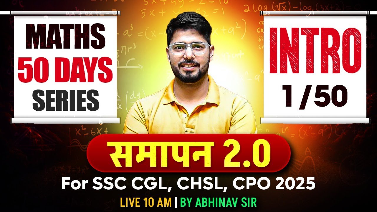 SSC CGL 2025 Maths 50 Days Revision Series By Abhinav Sir | INTRODUCTION | SSC CGL/ CHSL/ CPO 2025