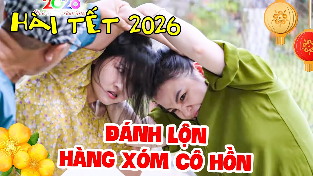 AI COI HÀI NÀY Cũng CƯỜI VỠ BỤNG Hài Tết Hoài Linh - ĐÁNH LỘN HÀNG XÓM CÔ HỒN | HÀI TẾT MỚI 2026