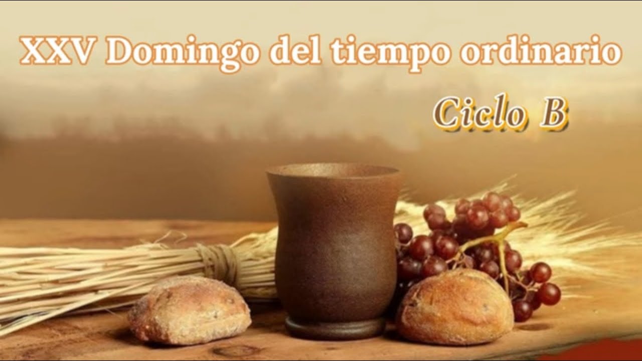 XXV Domingo del tiempo ordinario, ciclo B.  Lecturas y tips para la homilía