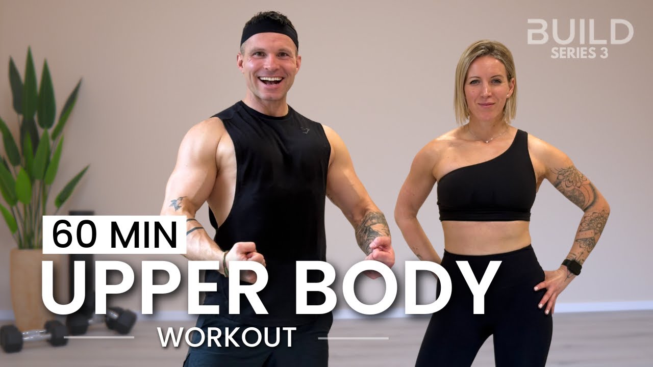 60 min Upper Body Workout with Dumbbells - Build Muscle and Strength: DAY 12 / Build Series 3