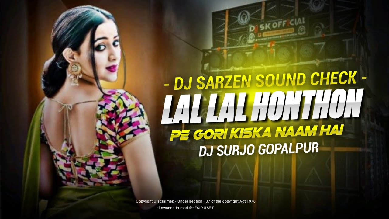 Lal Lal Honthon Pe !! Dj SarZen Sound Check !! Sound Check Mix 🔥