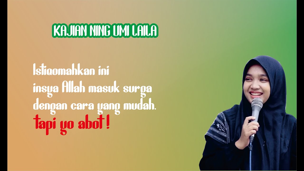Masuk surga itu gampang !! ning kajian umi laila
