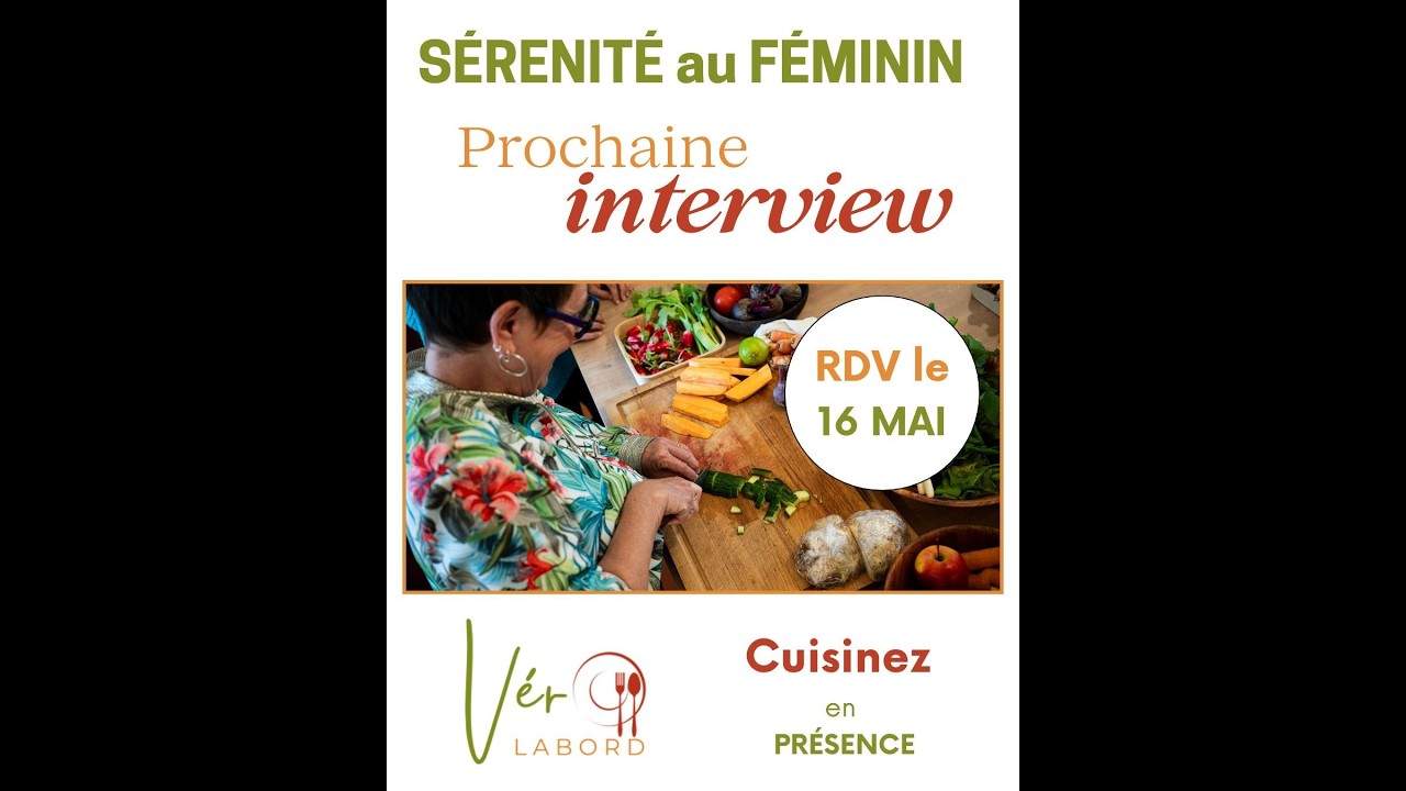 🎙️#50  Interview Véronique Labord  - Cuisiner en présence -  Sérénité au féminin #cuisinerenprésence