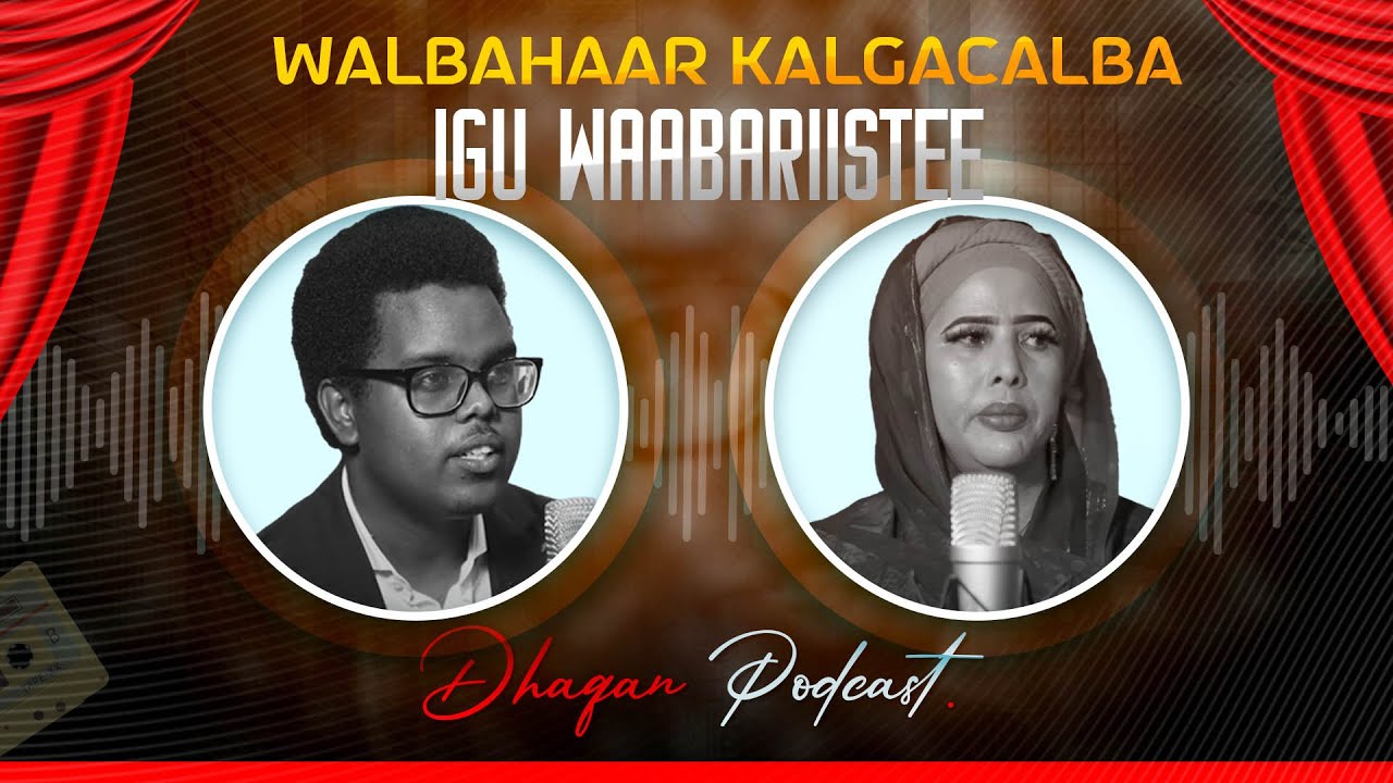Walbahaar kalgacal baa igu waabariistee,  Leyla Cabdullaahi