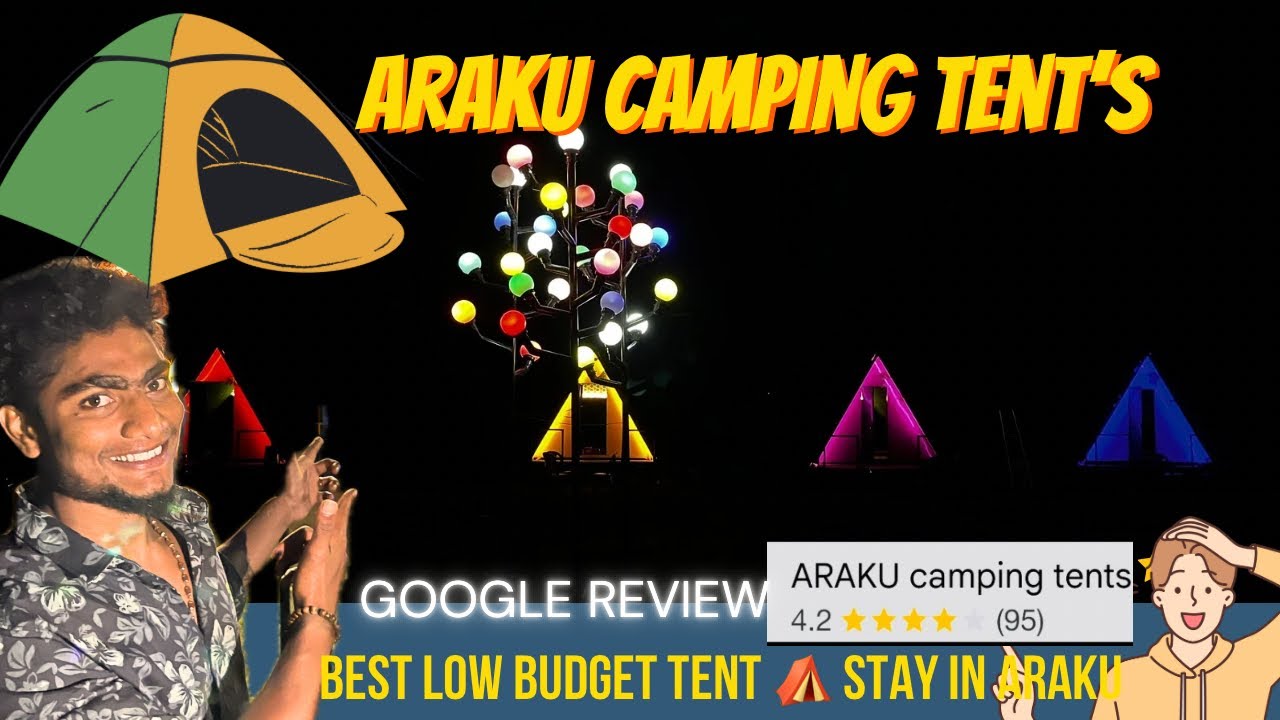ARAKU CAMPING ⛺️ TENTS ||GOOGLE  REVIEW 😱 4/5 ⭐️⭐️⭐️⭐️ ….