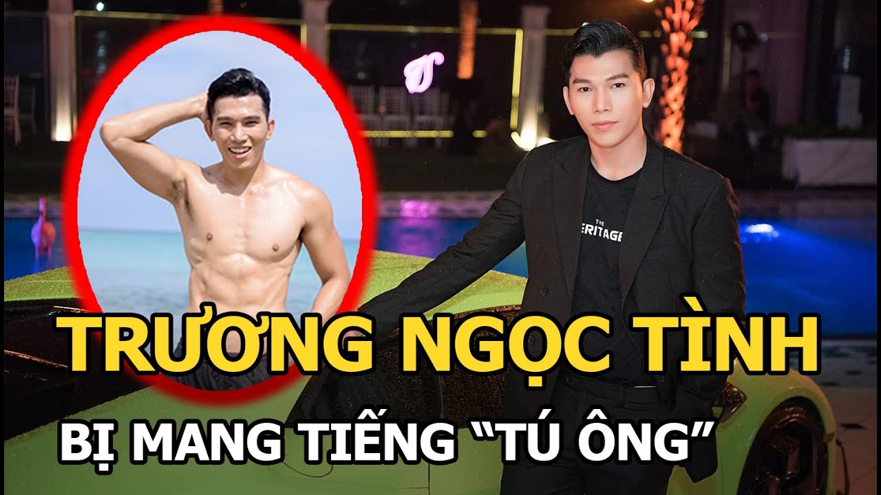 Trương Ngọc Tình: Bị mang tiếng “tú ông” dẫn khách nay rời xa hào quang lui về hậu trường