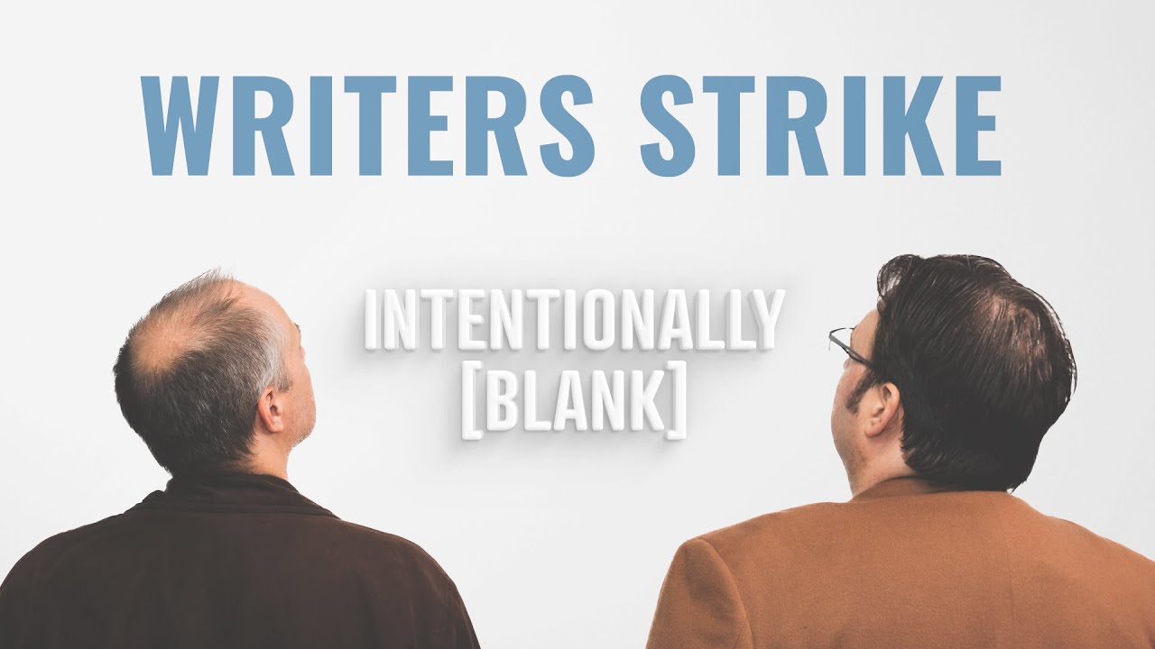 The Writers Strike — Intentionally Blank Ep. 103