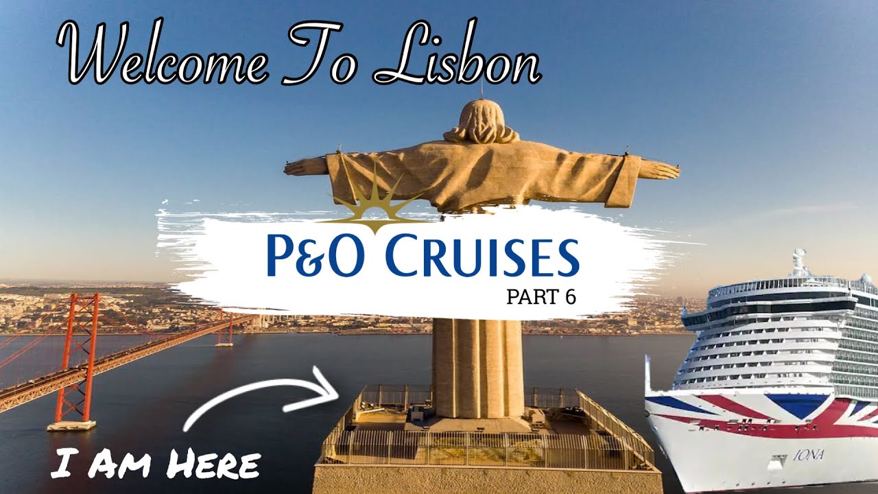 Круиз P&O IONA, часть 6 — Лиссабон. Последняя остановка 🥲 — Испания и Португалия🚢 ☀️ Наш первый к...