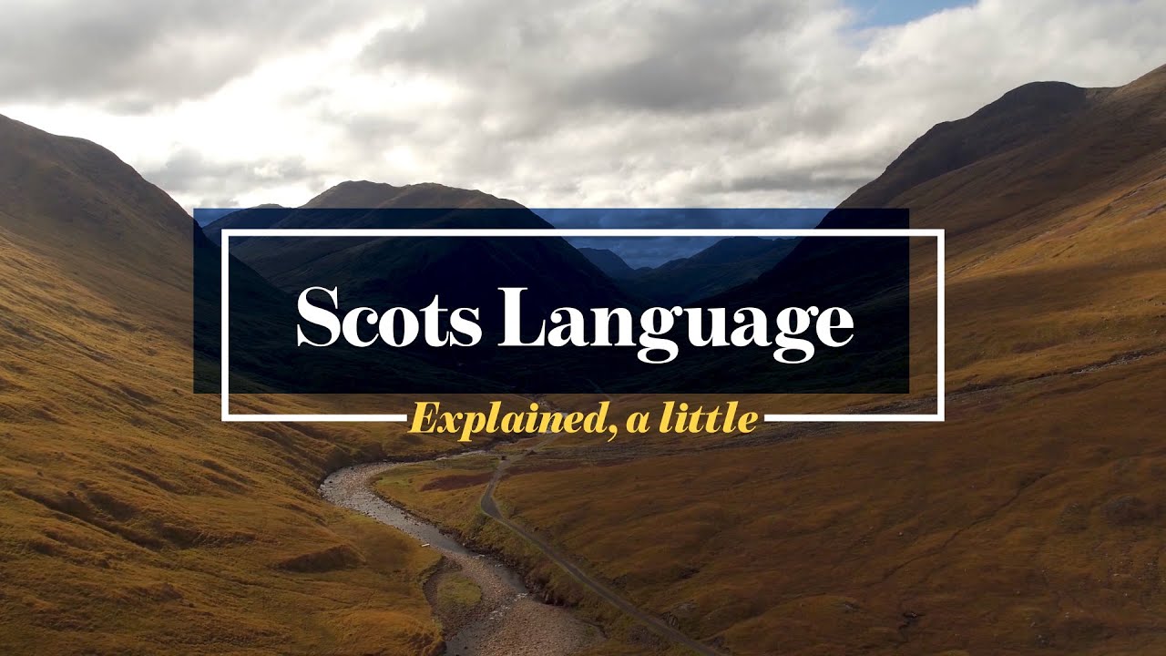 Scots Language: Explained, a little.